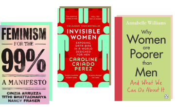 Books about gender equality: Feminism for the 99%, Invisible Women, and Why Women are Poorer than Men